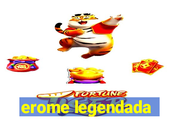 erome legendada